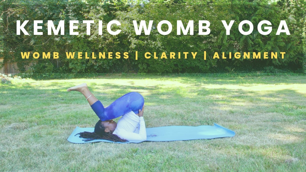 Kemetic Womb Yoga | Womb Wellness | Yoga For Healing