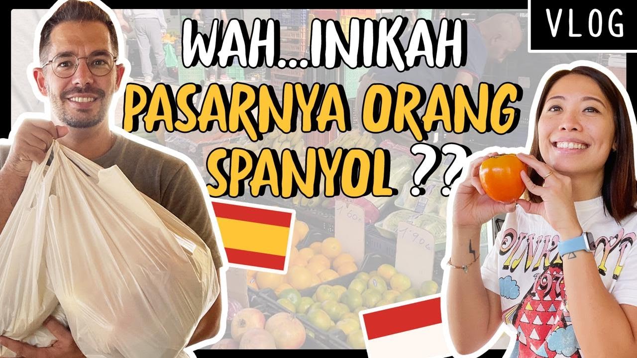 🇮🇩🇪🇸 NGINTIP PASAR TRADISIONAL DI SPANYOL 😳 KOK MIRIP SAMA DI INDONESIA YA