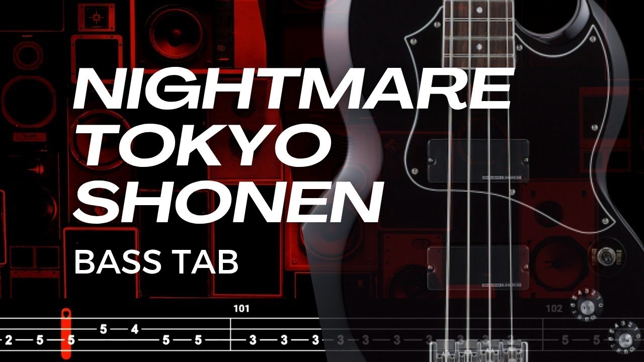 TOKYO SHONEN / ナイトメア (NIGHTMARE)【BASS TAB】