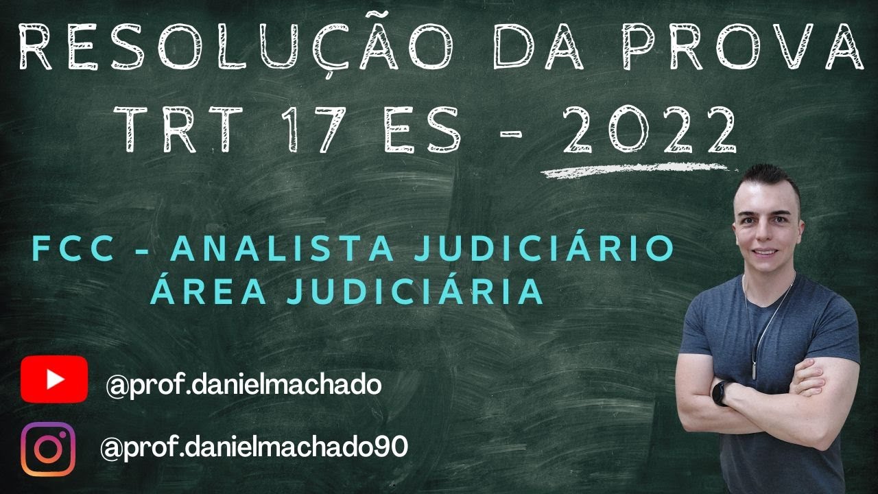 Resolução da Prova - Raciocínio Lógico-Matemático - TRT 17 ES - AJAJ - FCC - 2022