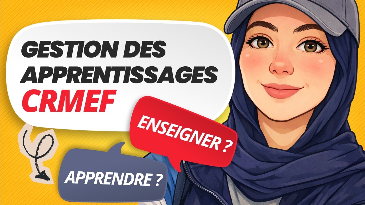 Gestion des apprentissages : les concepts clés pour réussir au CRMEF