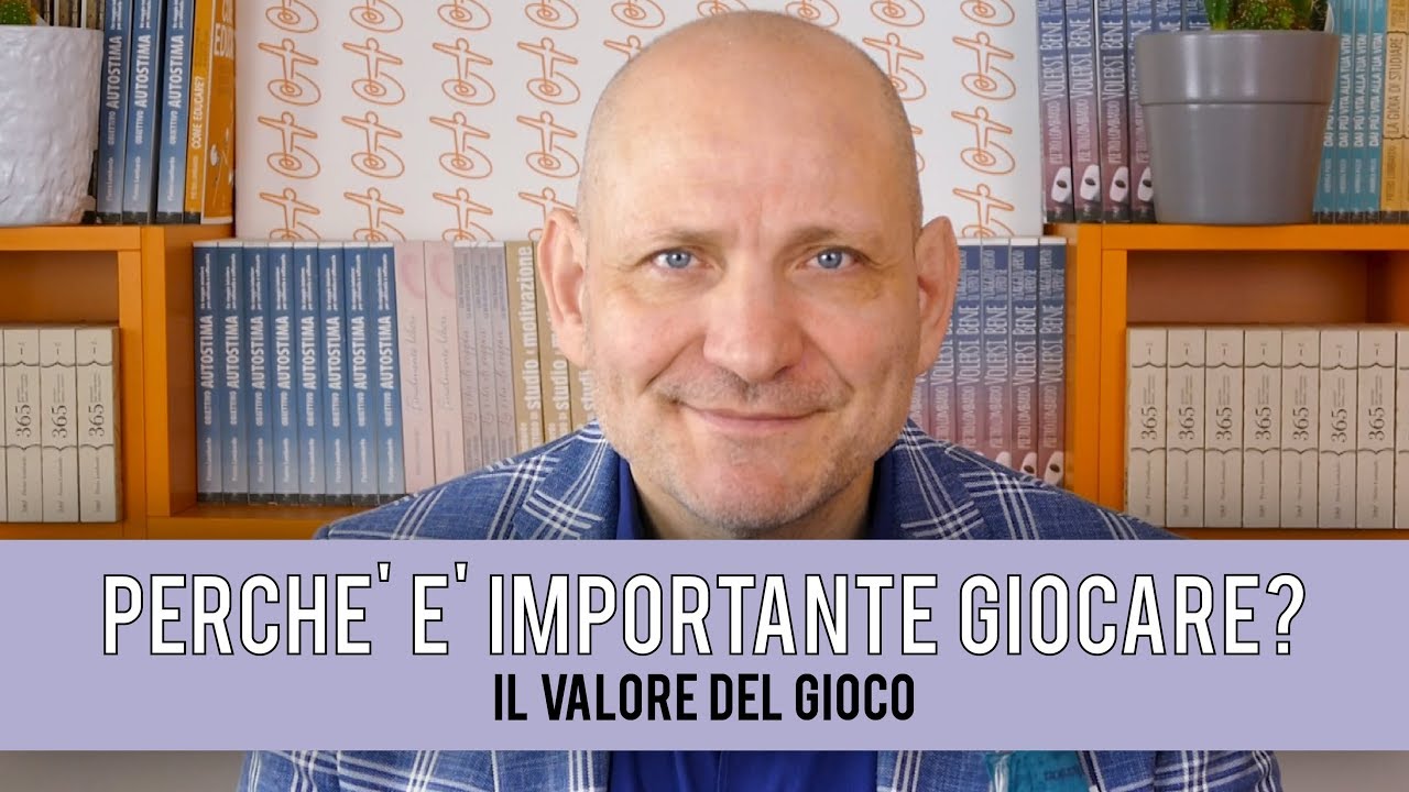 Perchè è importante giocare? Il valore del gioco