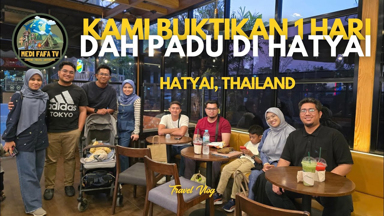 DAY TRIP KE HATYAI 🇹🇭 | Makan, Shopping & Jalan Dalam 1 Hari | TRAVEL VLOG THAILAND