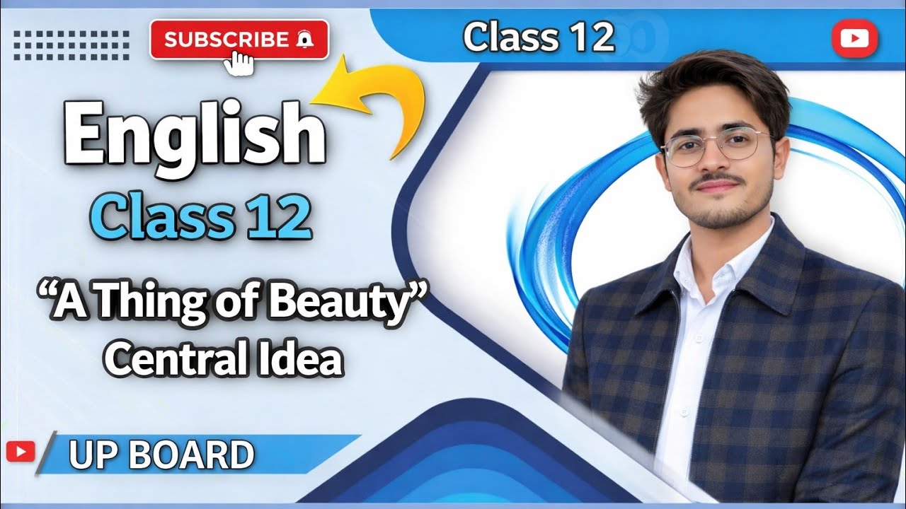 A things of beauty central idea  english class 12