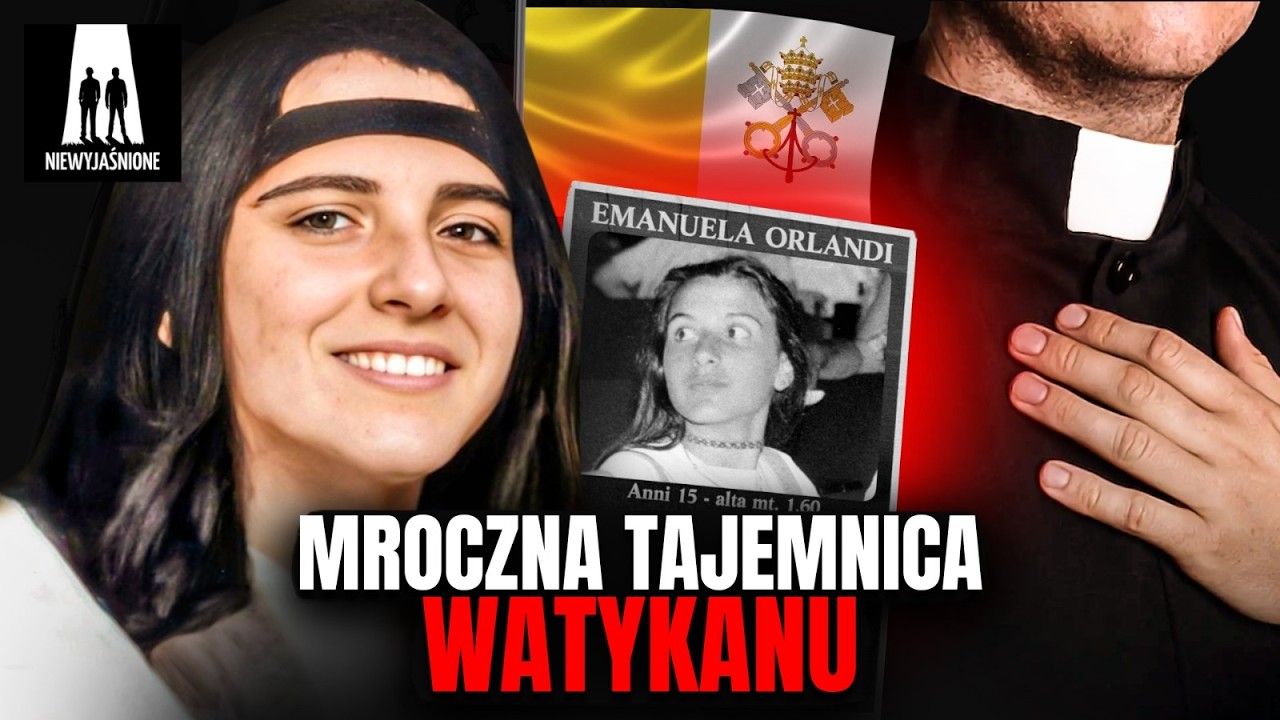 Watykan ukrywa prawdę? Zaginięcie Emanueli Orlandi
