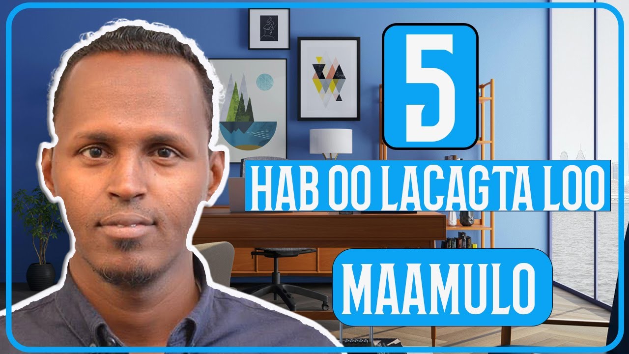 5 Hab O Lacagta Loo Maamulo | Sidee Taajir Lagu Noqdaa