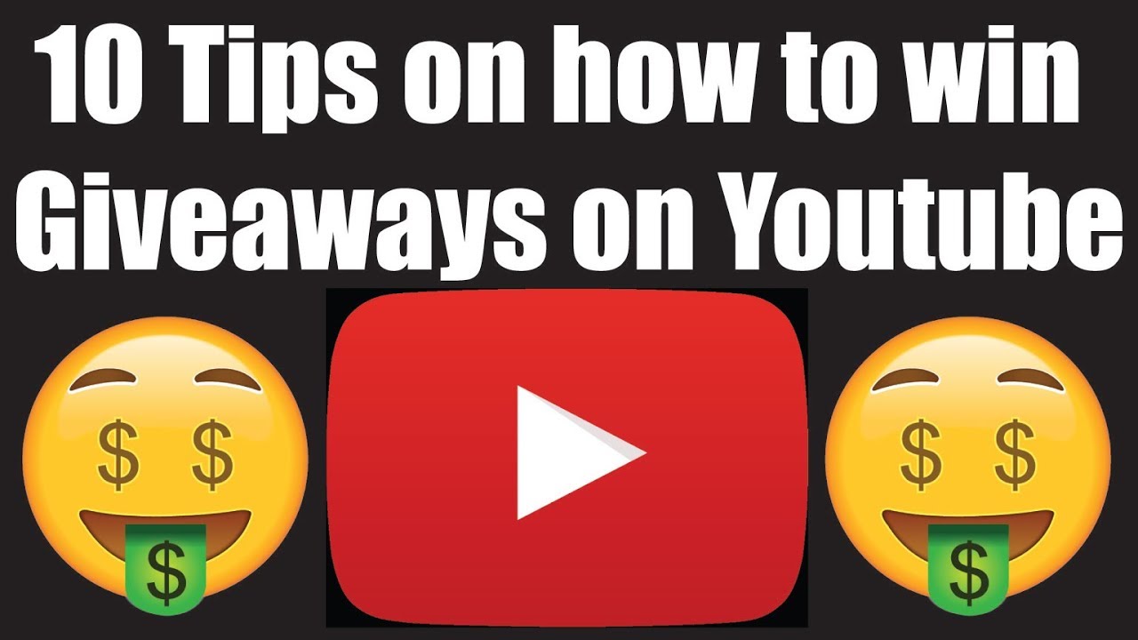 10 Tips on How to Win Giveaways on Youtube