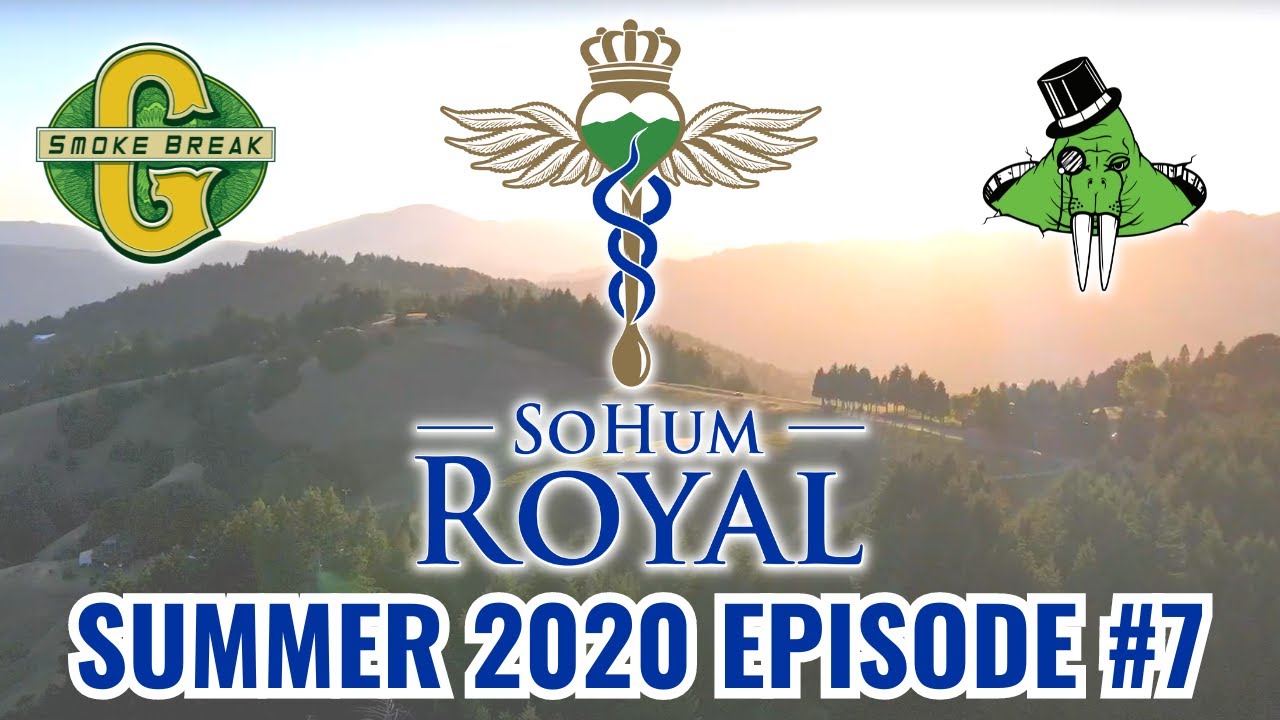 Sohum Royal Summer 2020 Episode #7. Honeydew, Humboldt County USA.