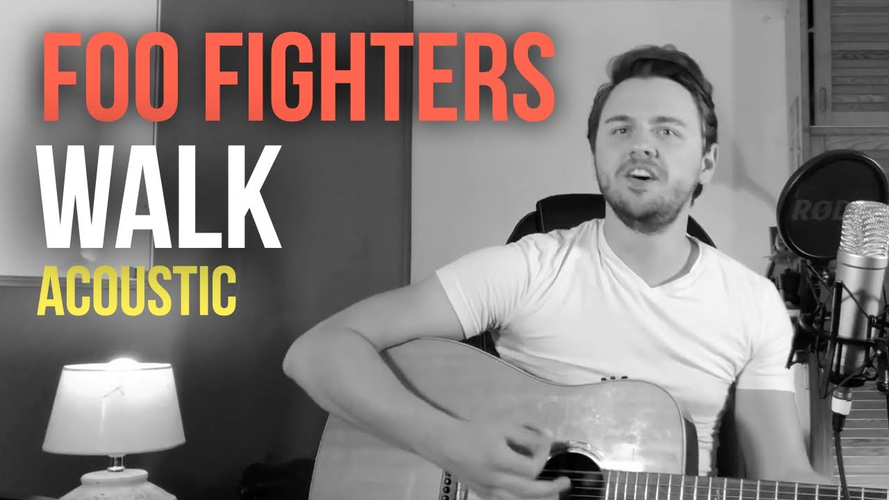 Foo Fighters – Walk (Live Acoustic Cover)