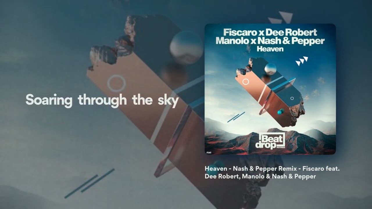 Heaven Nash & Pepper Remix Fiscaro Feat. Dee Robert X Manolo
