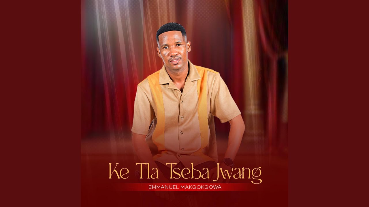 KE TLA TSEBA JWANG