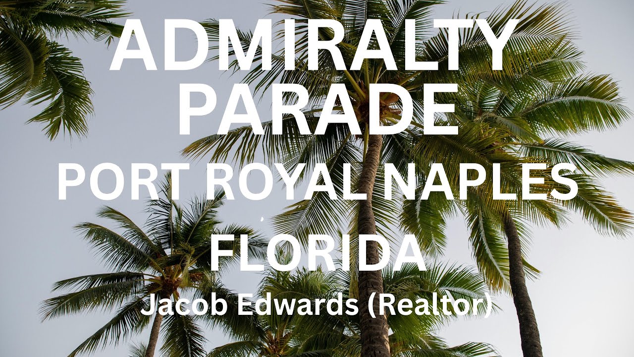 Admiralty Parade Drive Tour | Port Royal Naples Luxury Real Estate