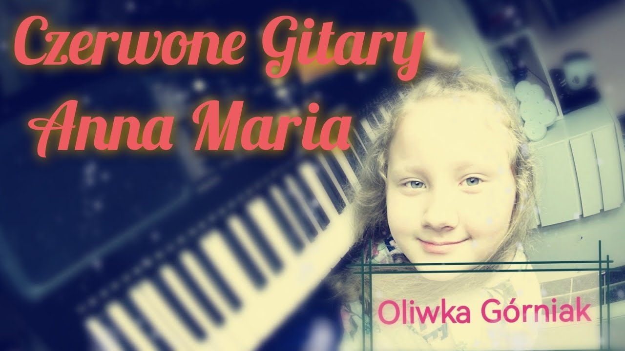 Czerwone Gitary - Anna Maria keyboard cover Oliwka Górniak Yamaha PSR-E363