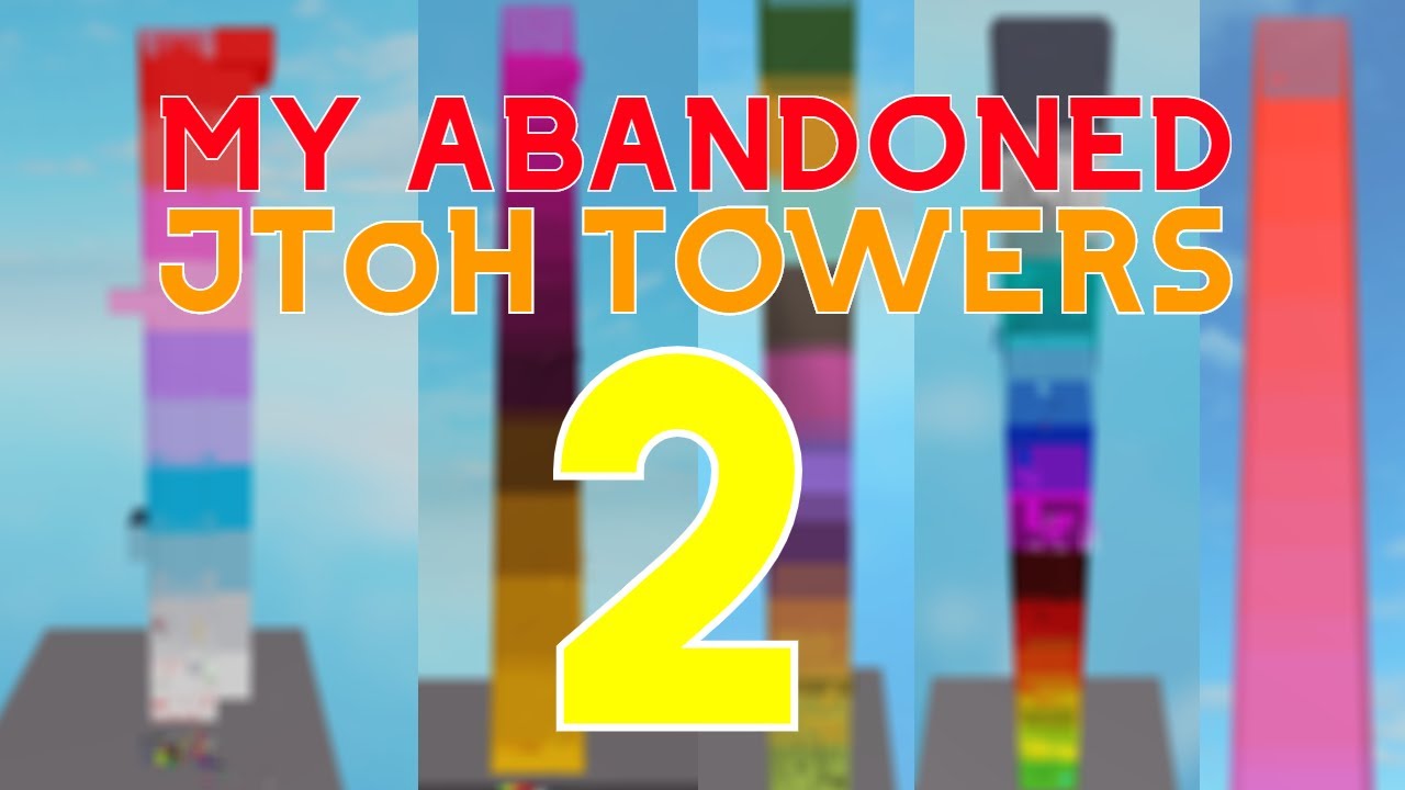 JToH - My Abandoned Towers 2