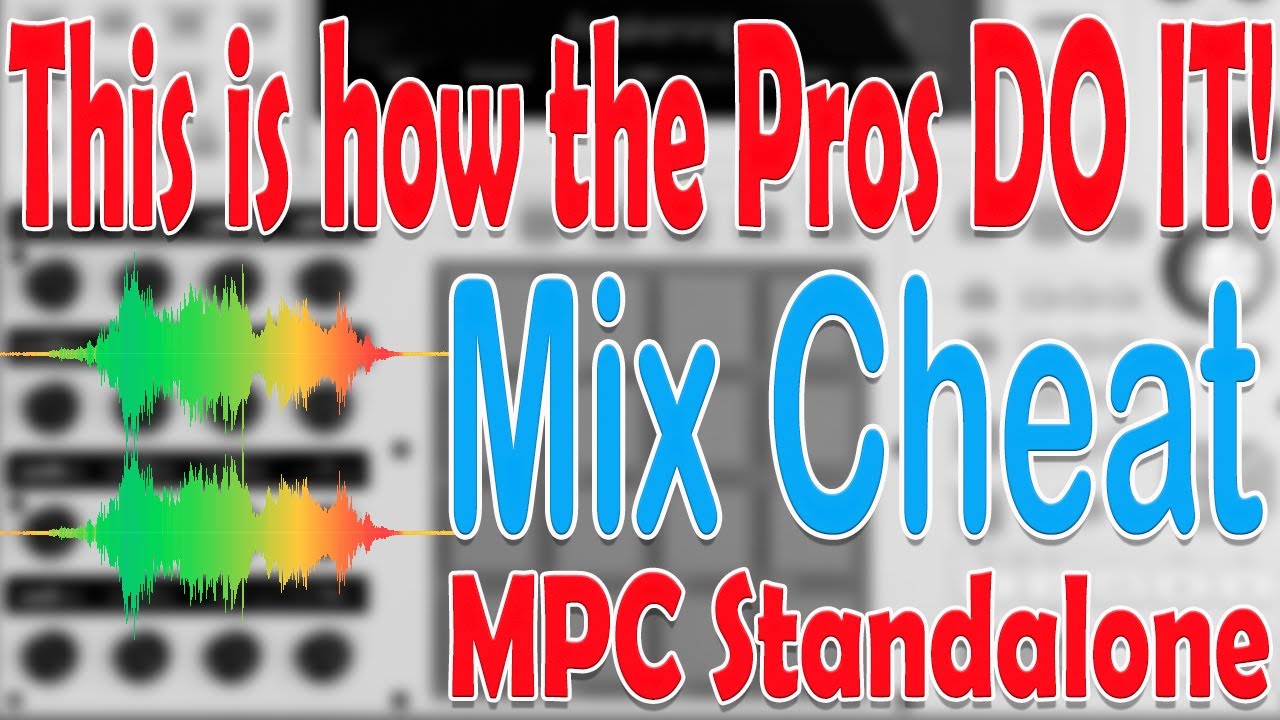 Akai MPC Tutorial. This is how the Pros do it!! Mix Cheat in the MPC Standalone.