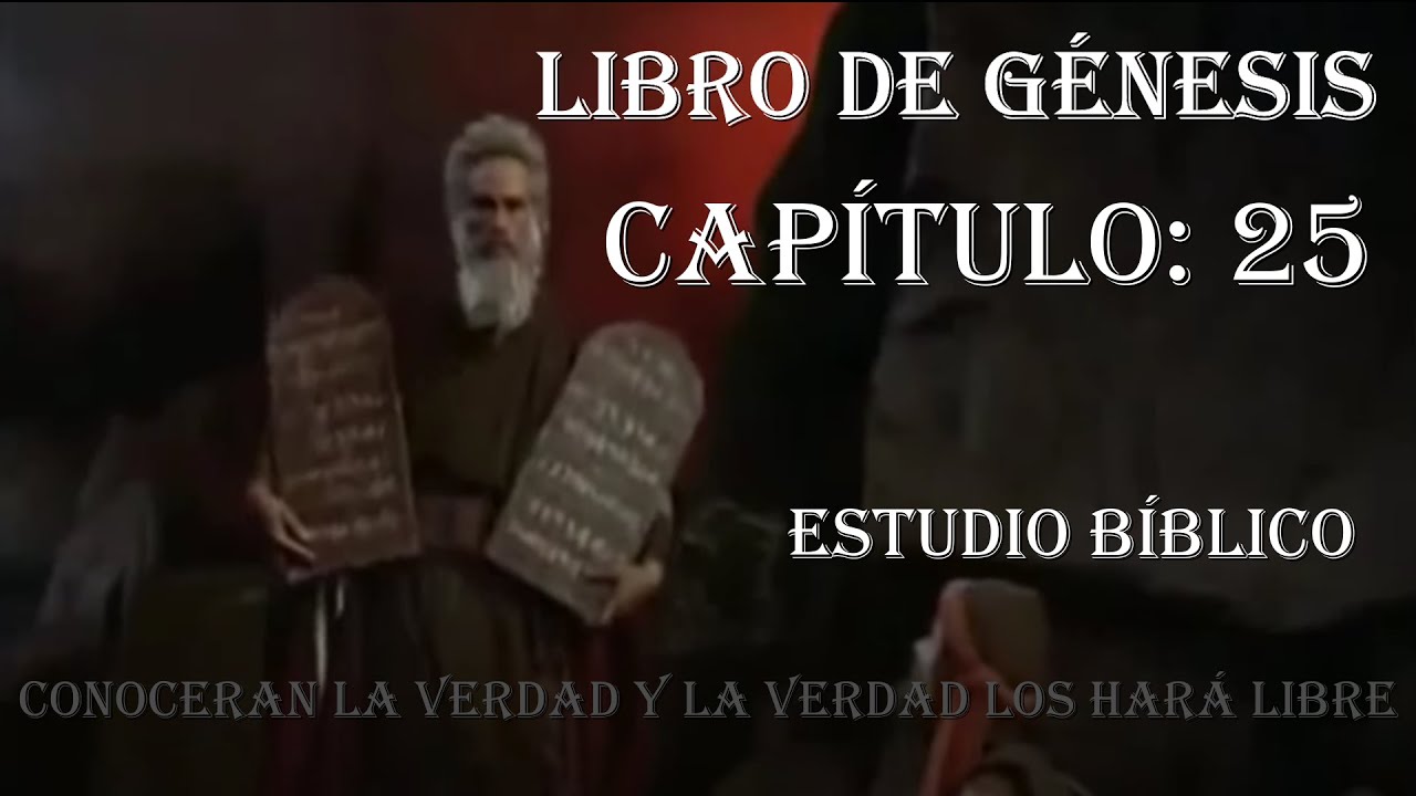 GÉNESIS CAPÍTULO 25  ESTUDIO BIBLICO