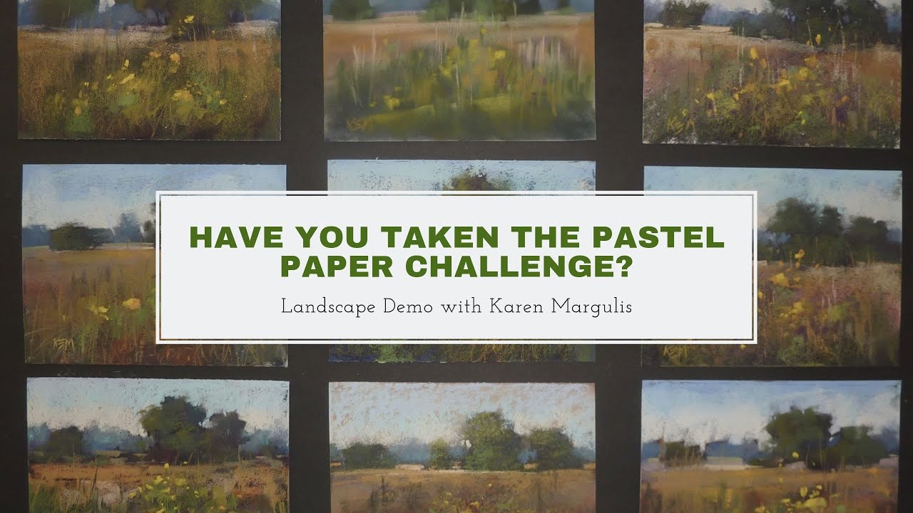 The Best Thing You Can Do To Improve Your Pastel Paintings...Take the Paper Challenge!