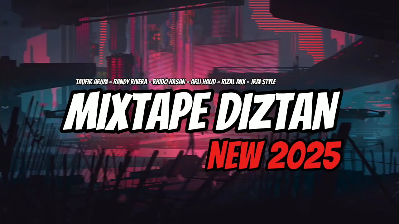 MIXTAPE DIZTAN - NEW2025 - ( MIX BY: GLEN PNTW ) pasti beda