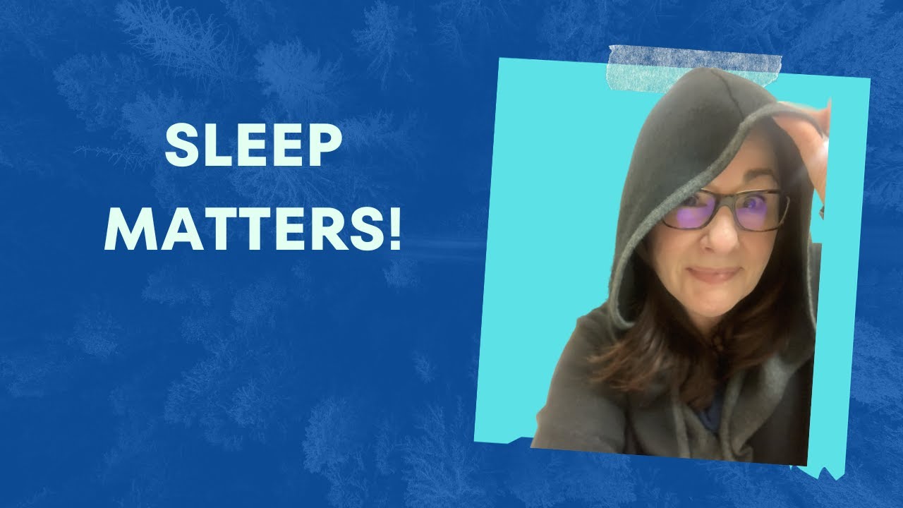 Sleep Matters!