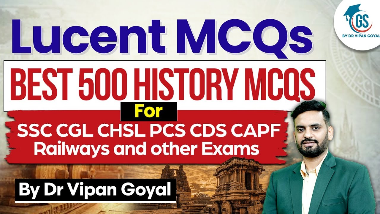 Lucent MCQs l Best 500 Lucent History MCQs For SSC CGL CHSL PCS CDS CAPF Railways By Dr Vipan Goyal