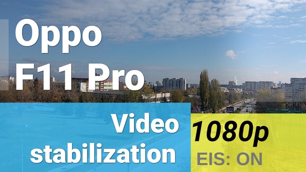 Oppo F11 Pro 1080p video - EIS test