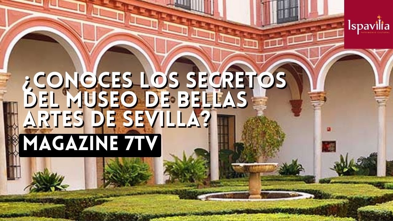 ¿Conoces los secretos del Museo de BBAA de Sevilla?