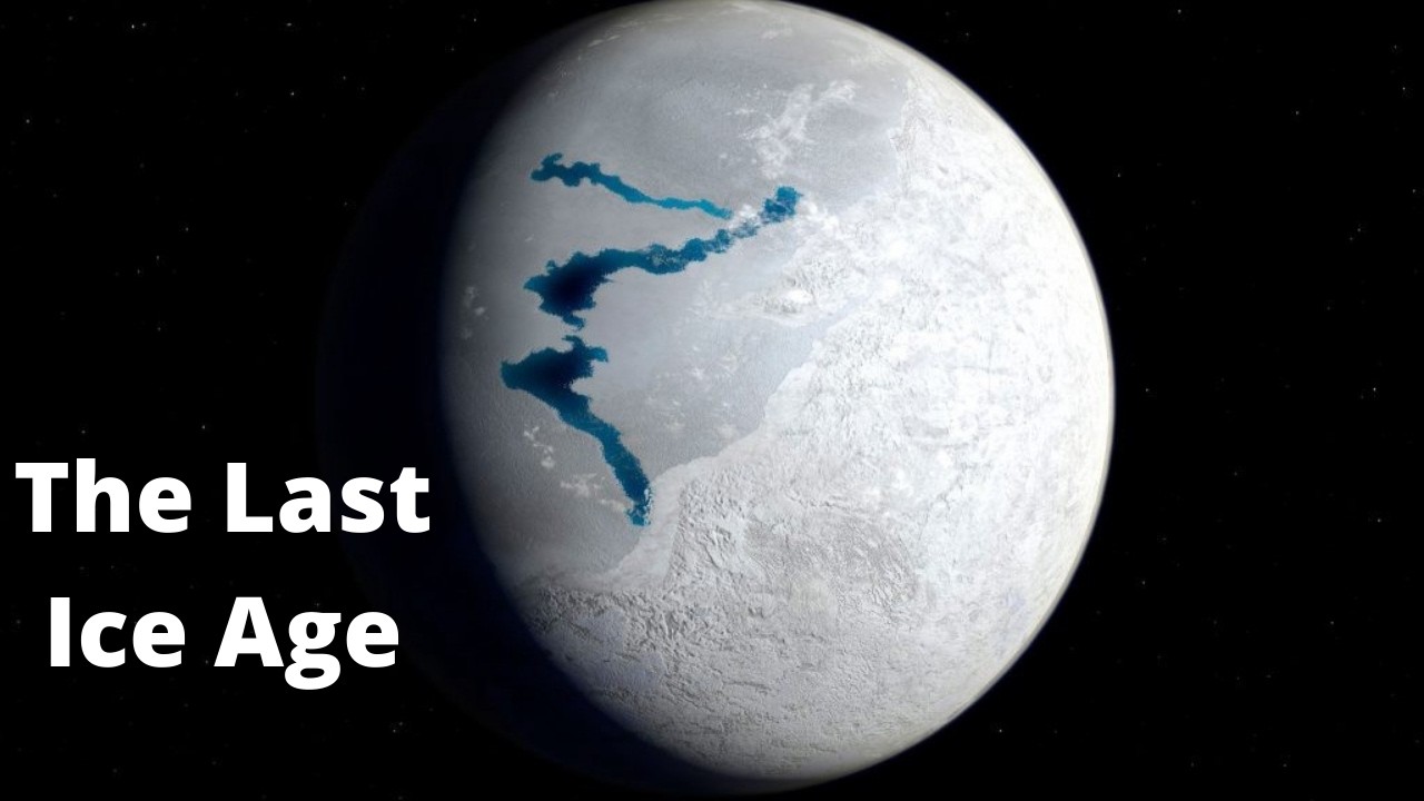 What Happened in The Last Ice Age