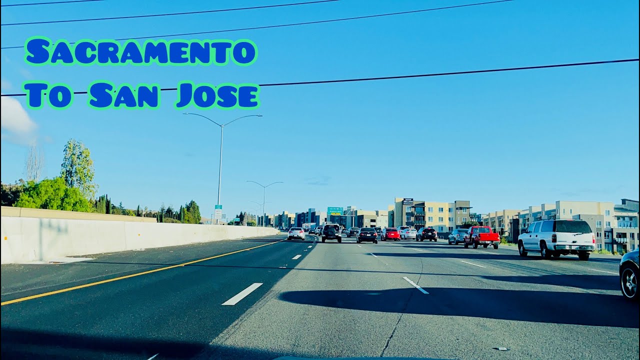 SACRAMENTO TO SAN JOSE FULL DRIVE