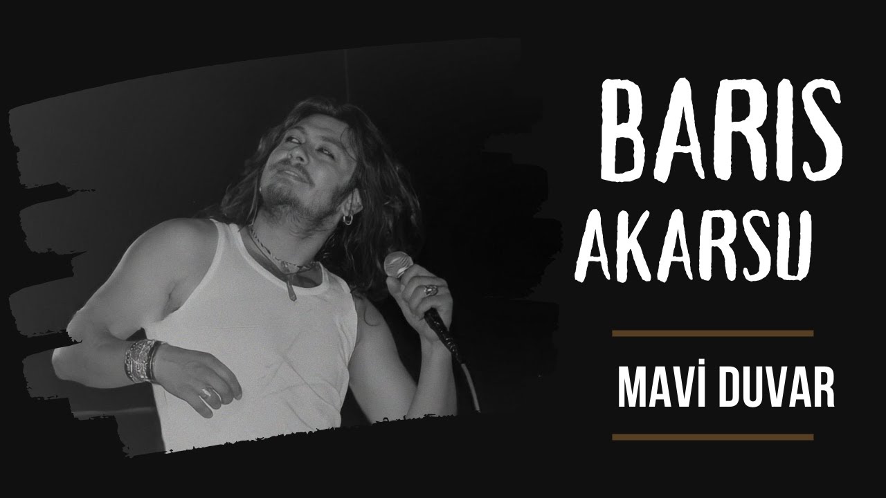 Barış Akarsu-Mavi Duvar (Albüm Dışı Şarkılar 2023)