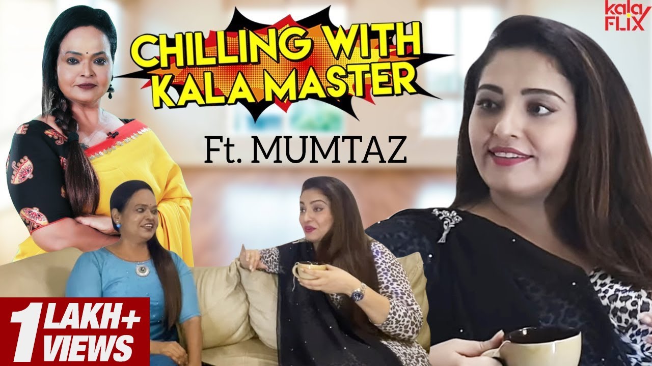 Mumtaz surprise visit to Kala Master's house | Chilling With Kala Master | Kala Flix