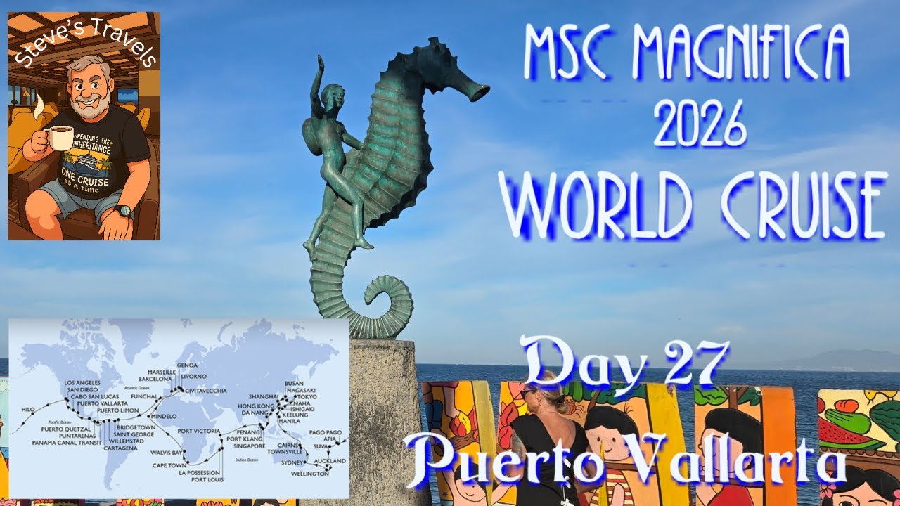 MSC World Cruise 2026 Day 27   Puerto Vallarta