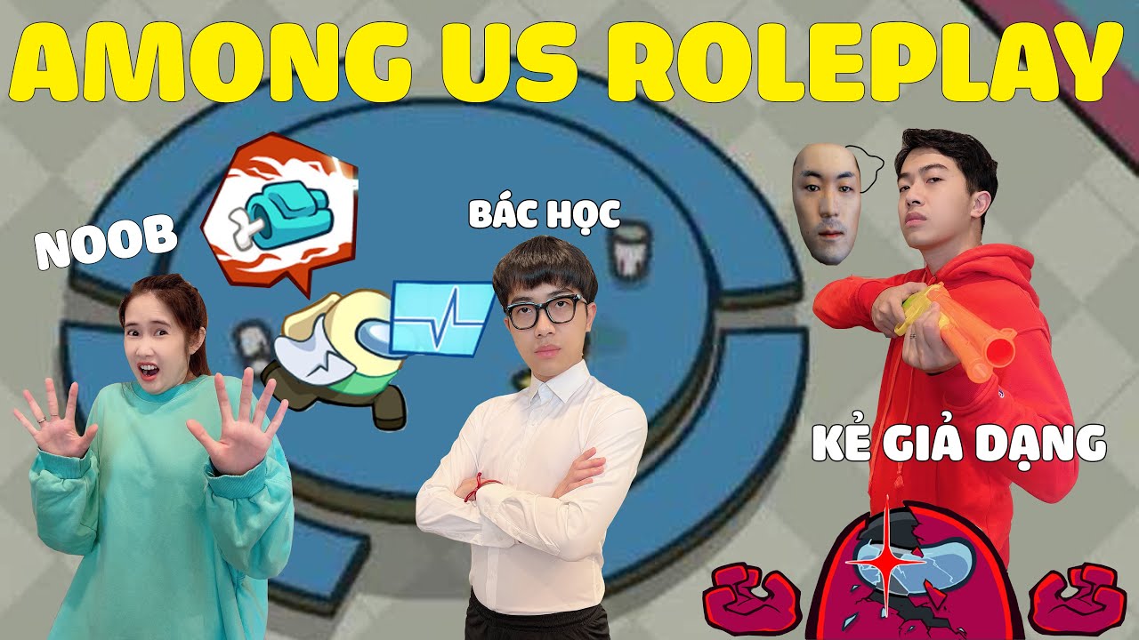 AMONG US ROLEPLAY c&ugrave;ng CrisDevilGamer v&agrave; Noob Mai Quỳnh Anh