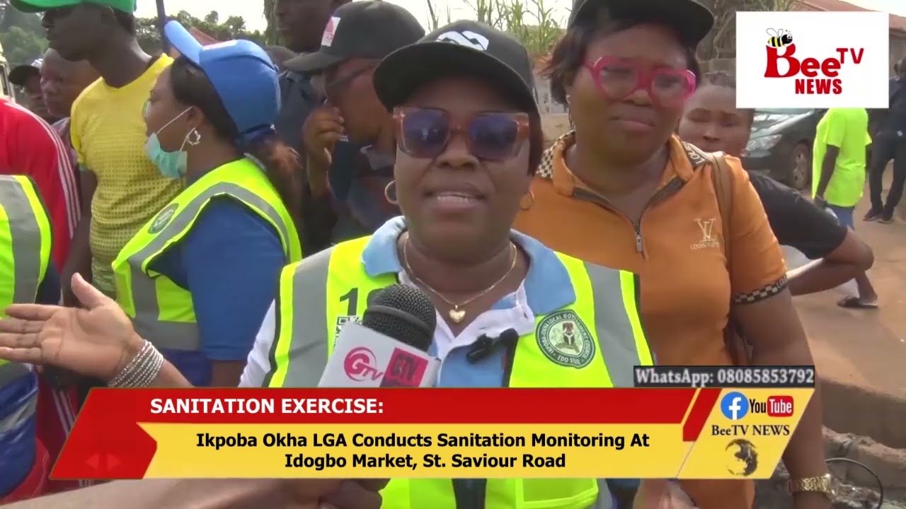 Ikpoba Okha LGA Conducts Sanitation Monitoring at Idogbo Market, St. Saviour Road.