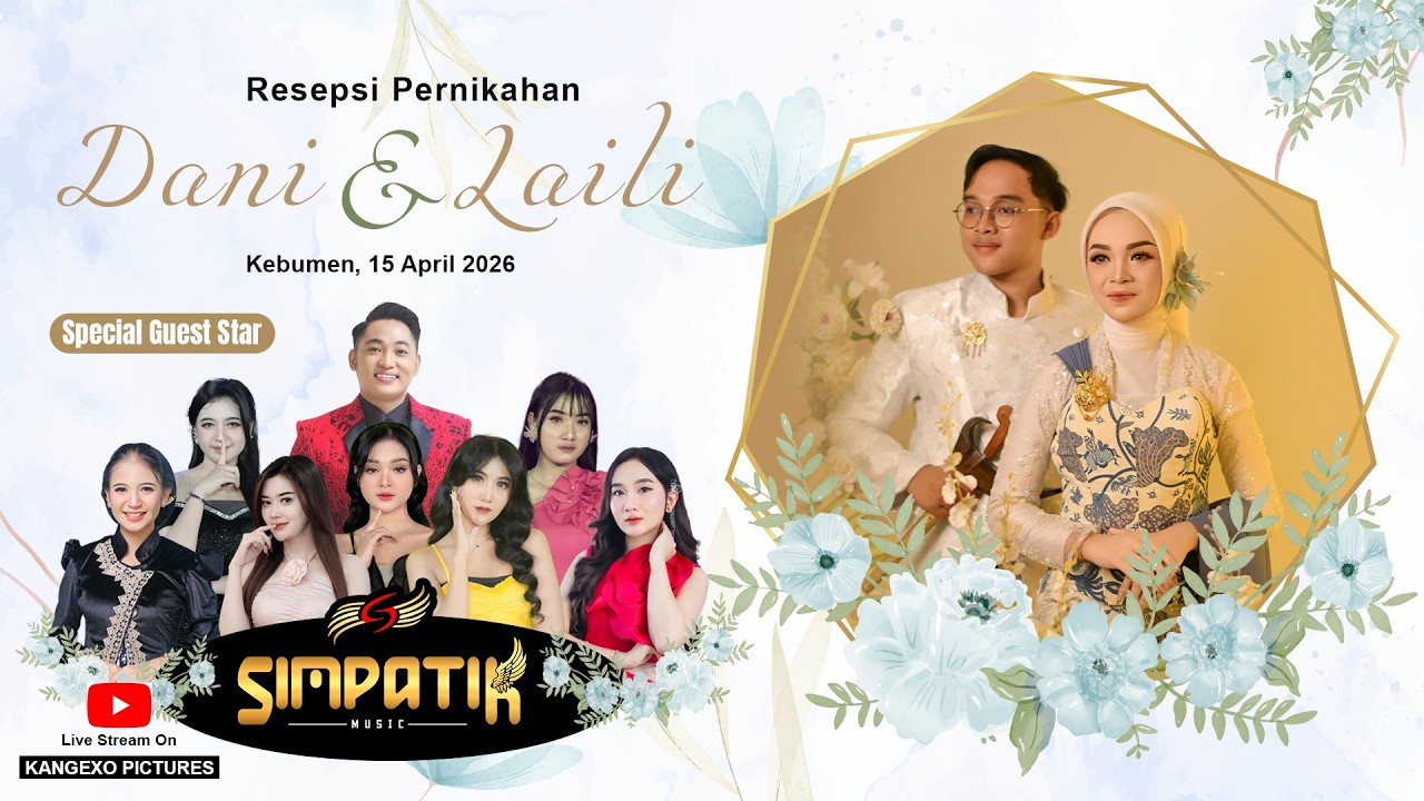 Resepsi Pernikahan Dani & Laili - Guest Star SIMPATIK MUSIC