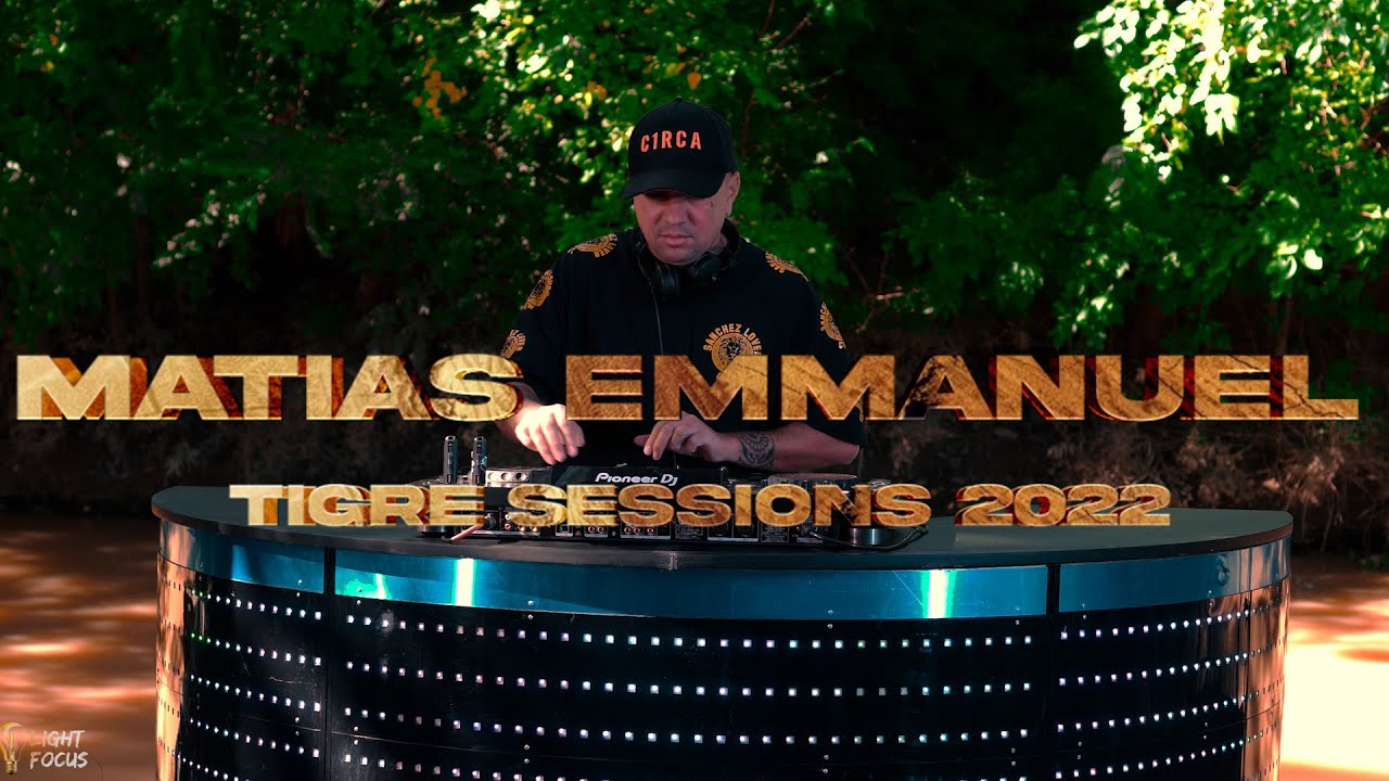 MATÍAS EMMANUEL TIGRE SESSIONS 2022 🍬