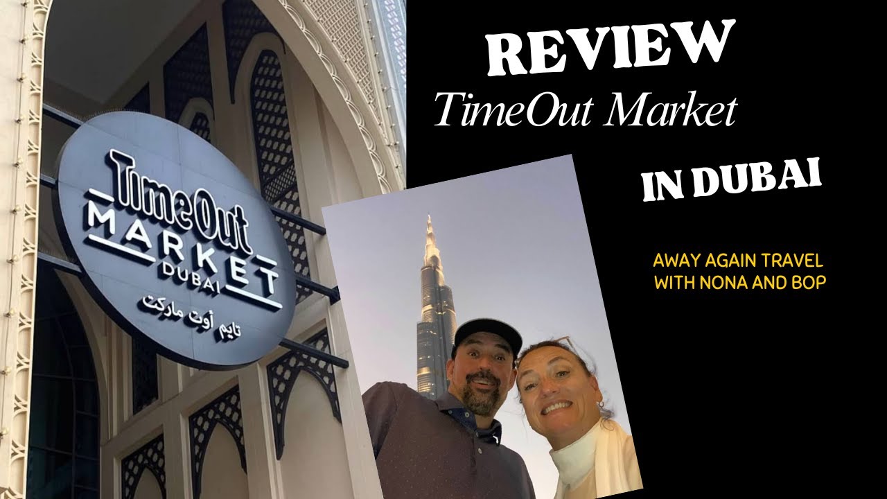 Review: A Food Tour of Time Out Market Dubai | Must-Try Eats & Global Flavors
