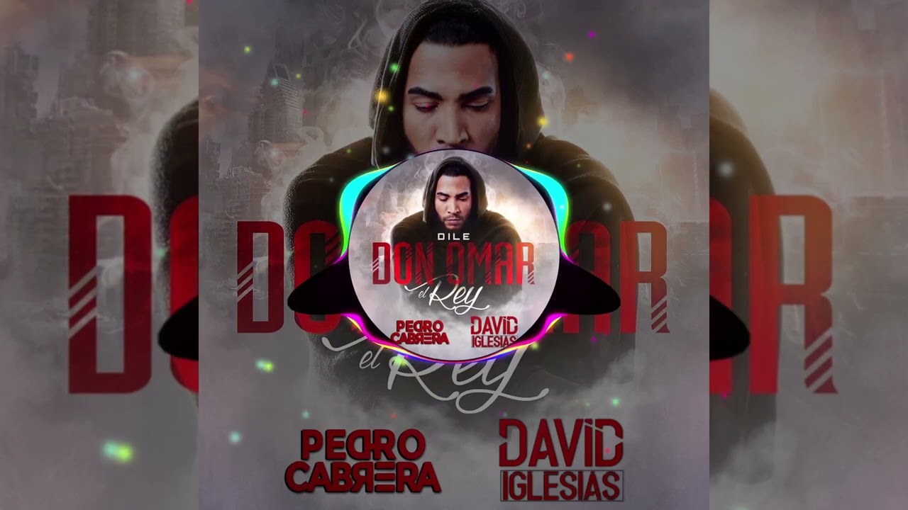 Don Omar - Dile (Pedro Cabrera & David Iglesias Edit)  [Tech House]