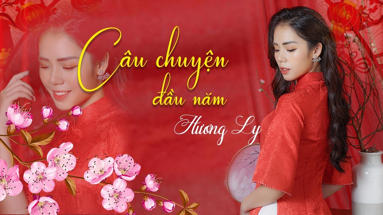 CÂU CHUYỆN ĐẦU NĂM - HƯƠNG LY COVER