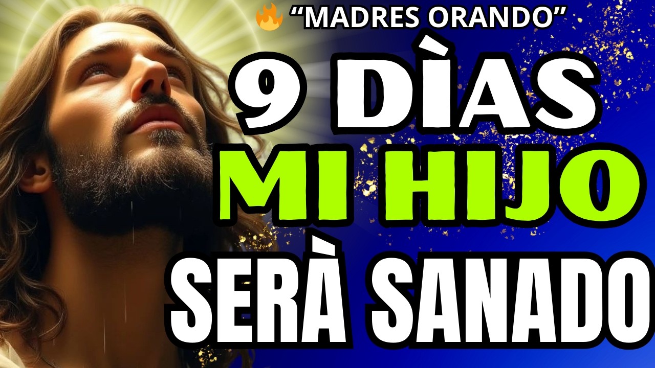 🙏Novena URGENTE Por Tu Hijo – 9 Días Que Cambiarán Todo🙌