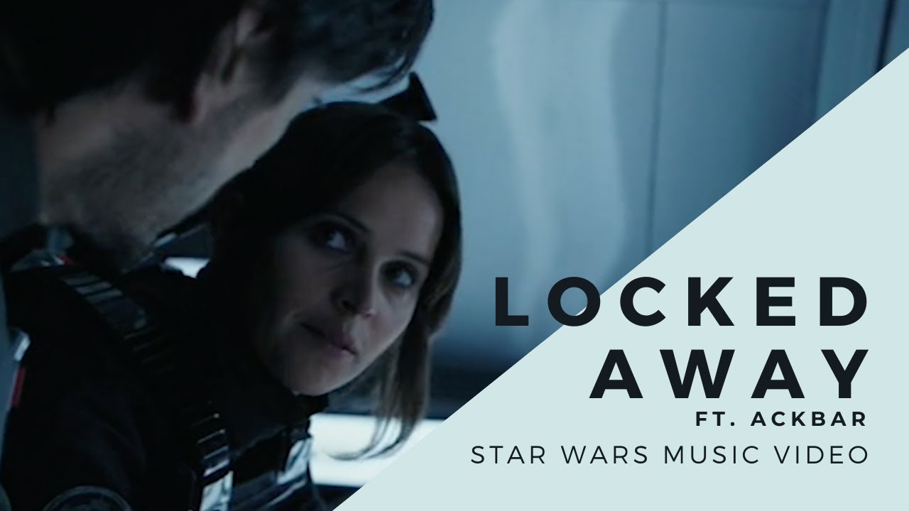 Locked Away - Star Wars Couples Tribute - Star Wars x R. City
