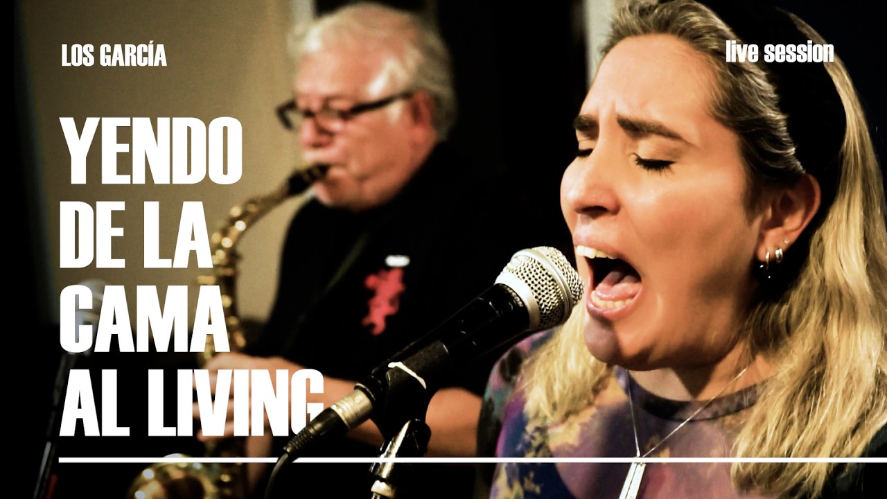 💿 LOS GARCIA - Yendo de la cama al living . Live Session Episodio 4 | Mandala Records