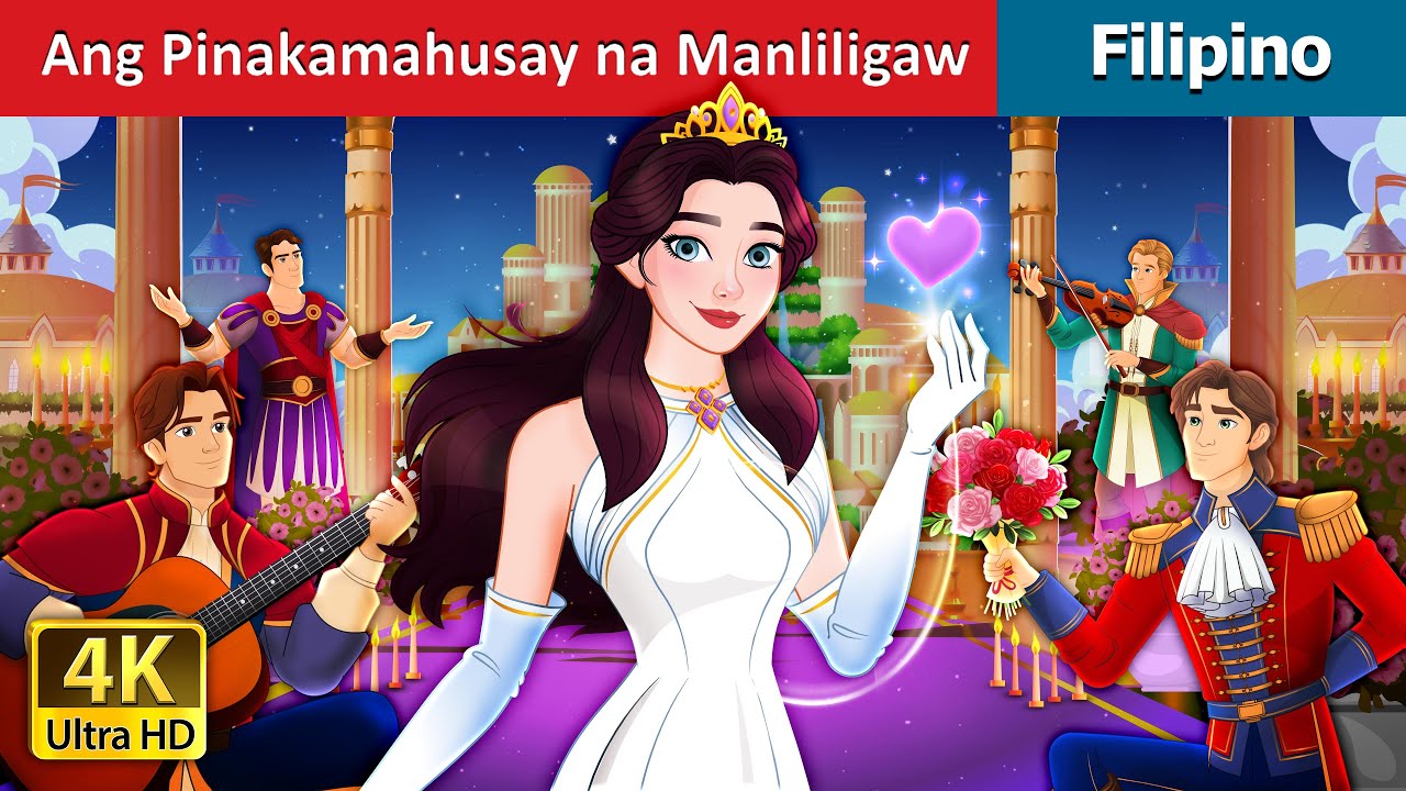 Ang Pinakamahusay na Manliligaw | The Best Suitor in Filipino | @FilipinoFairyTales