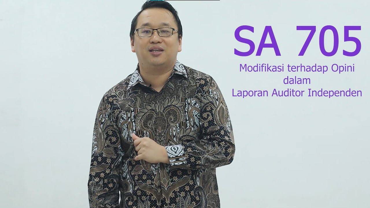 SA 705 - Modifikasi Terhadap Opini dalam Laporan Auditor Indepensen