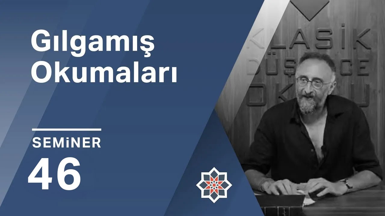Kürşat Demirci, Gılgamış Okumaları, 46. Seminer