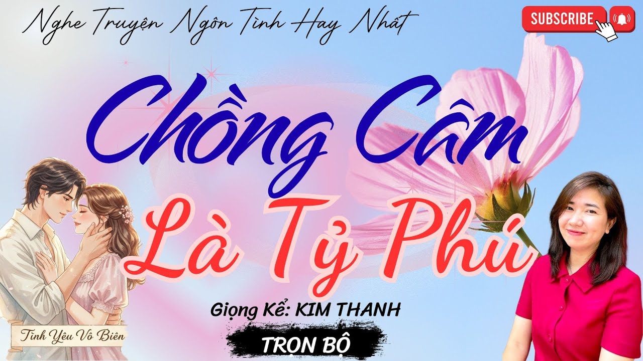 TRUYỆN NGÔN TÌNH HAY: CHỒNG CÂM LÀ TỶ PHÚ |TRUYỆN NGÔN TÌNH HAY NHẤT- TÌNH YÊU VÔ BIÊN