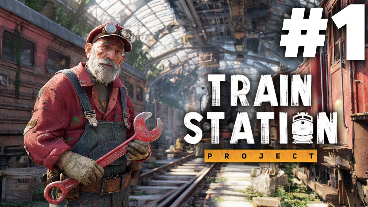 Train Station Simulator Gameplay Walkthrough Part 1 (Train Station Project)