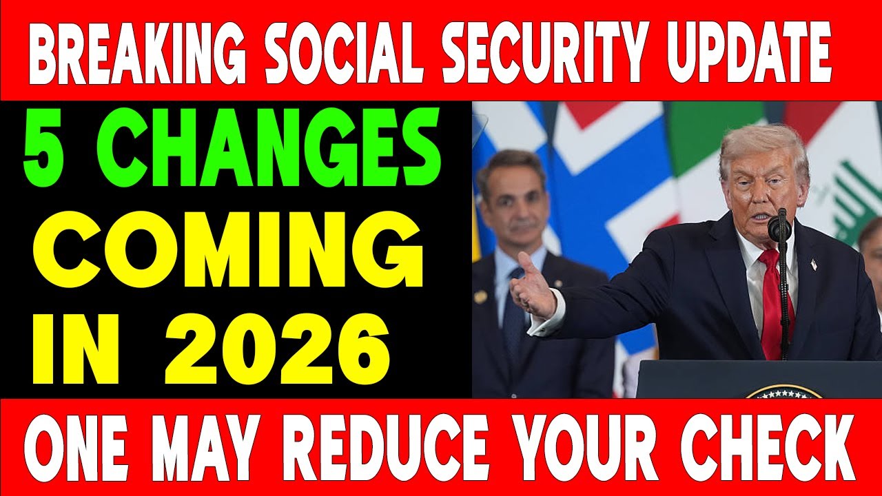 Breaking! 5 Social Security Changes in 2026 &ndash; One Could Shrink Your Check