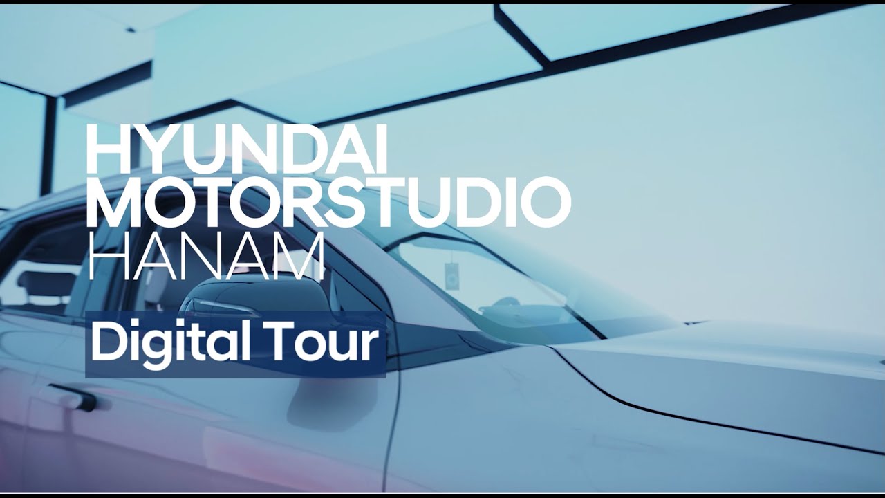 Hyundai Motorstudio Hanam | Digital Tour