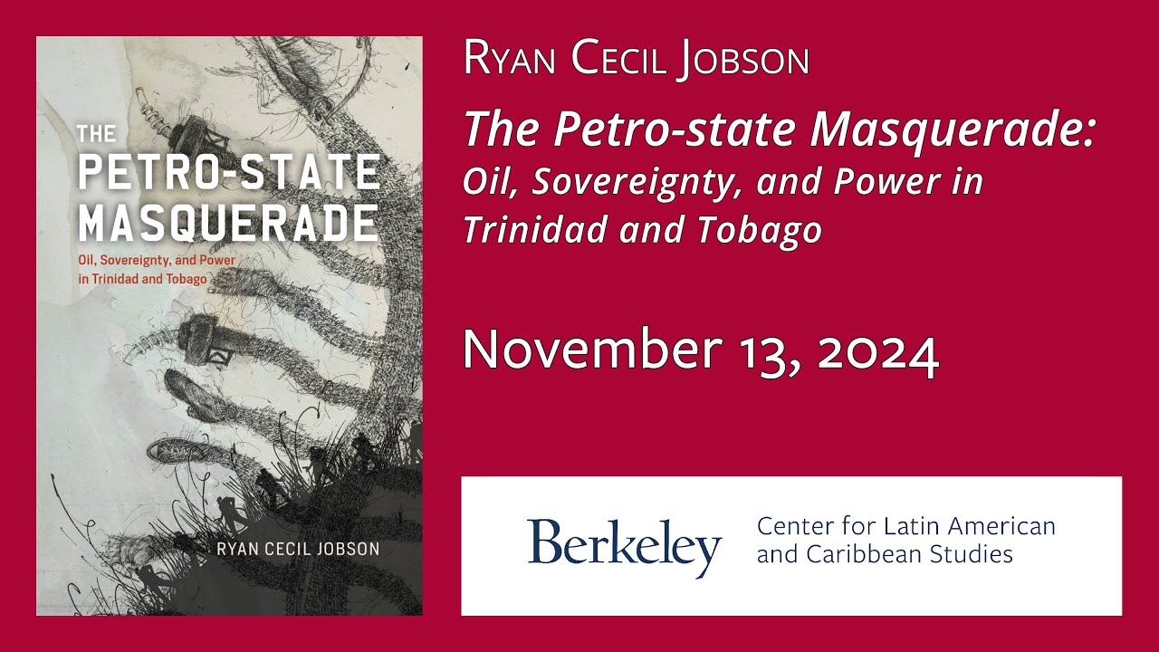 The Petro-state Masquerade: Oil, Sovereignty, and Power in Trinidad and Tobago
