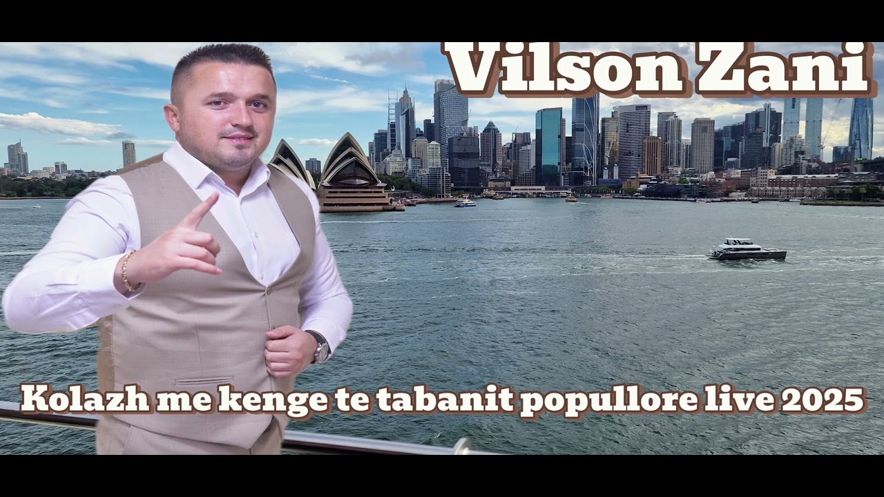 Vilson Zani   Kolazh me kenge te tabanit popullor live 2025